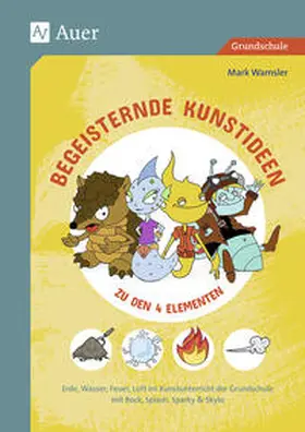 Wamsler |  Begeisternde Kunstideen zu den 4 Elementen | Buch |  Sack Fachmedien