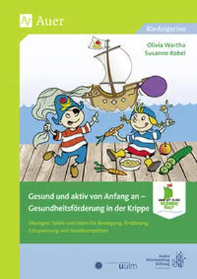 Wartha / Kobel |  Gesund und aktiv von Anfang an | Buch |  Sack Fachmedien