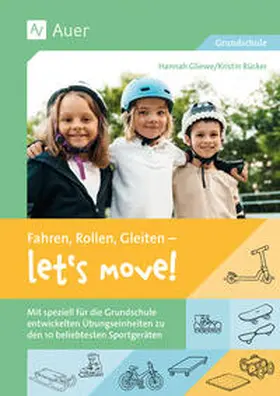 Gliewe / Rücker |  Fahren, Rollen, Gleiten - let's move | Buch |  Sack Fachmedien