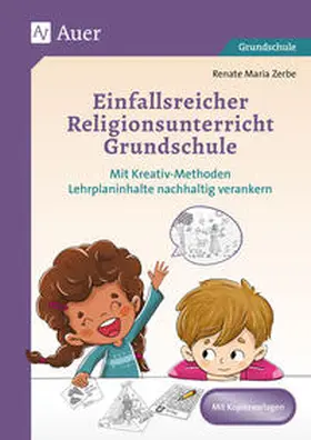 Zerbe |  Einfallsreicher Religionsunterricht Grundschule | Buch |  Sack Fachmedien