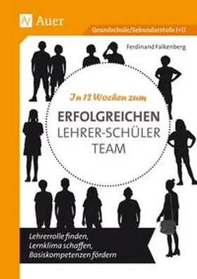 Falkenberg |  In 12 Wochen zum erfolgreichen Lehrer-Schüler-Team | Buch |  Sack Fachmedien