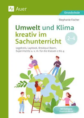 Fischer |  Umwelt und Klima kreativ im Sachunterricht | Buch |  Sack Fachmedien