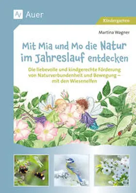 Wagner |  Mit Mia und Mo die Natur im Jahreslauf entdecken | Buch |  Sack Fachmedien