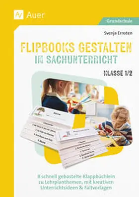 Ernsten |  Flipbooks gestalten im Sachunterricht Klasse 1/2 | Buch |  Sack Fachmedien