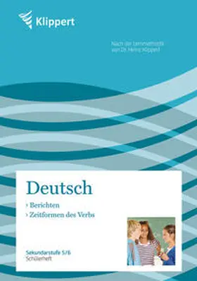 Heindl / Kuhnigk / Mende |  Berichten | Zeitformen des Verbs | Buch |  Sack Fachmedien