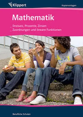 Reif / Wieck |  Dreisatz, Prozente / Zuordnungen, linearae Funktionen | Buch |  Sack Fachmedien