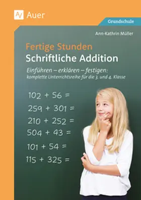 Müller |  Fertige Stunden - Schriftliche Addition | Buch |  Sack Fachmedien