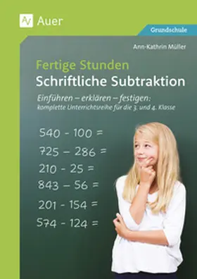 Müller |  Fertige Stunden - Schriftliche Subtraktion | Buch |  Sack Fachmedien