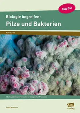 Wasmann |  Biologie begreifen: Pilze und Bakterien | Buch |  Sack Fachmedien