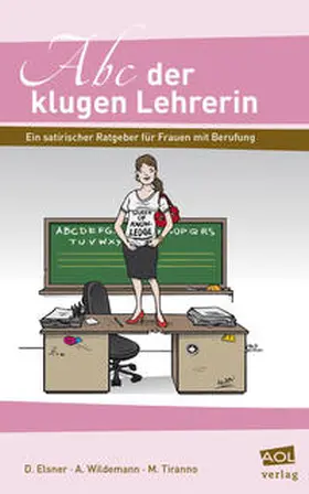 Elsner / Wildemann / Tiranno |  Abc der klugen Lehrerin | Buch |  Sack Fachmedien