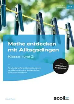Fuchs |  Mathe entdecken mit Alltagsdingen - Klasse 1 und 2 | Buch |  Sack Fachmedien