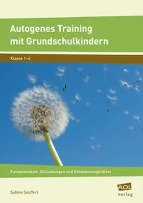 Seyffert |  Autogenes Training mit Grundschulkindern | Buch |  Sack Fachmedien