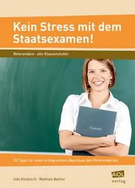 Kliebisch / Balliet |  Kein Stress mit dem Staatsexamen! | Buch |  Sack Fachmedien