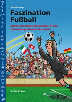 Lanig |  Faszination Fußball | Buch |  Sack Fachmedien