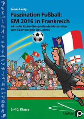 Lanig |  Faszination Fußball Spezial: EM 2016 in Frankreich | Buch |  Sack Fachmedien