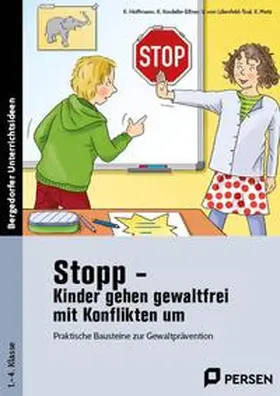 Hoffmann / Kordelle-Elfner / Lilienfeld-Toal |  Stopp - Kinder gehen gewaltfrei mit Konflikten um | Buch |  Sack Fachmedien