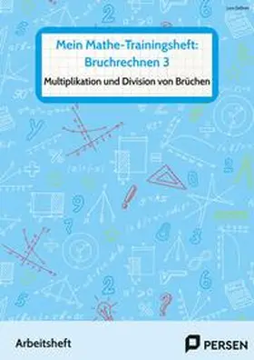 Gellner |  Mein Mathe-Trainingsheft: Bruchrechnen 3 | Buch |  Sack Fachmedien