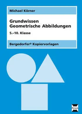 Körner |  Grundwissen Geometrische Abbildungen | Loseblattwerk |  Sack Fachmedien