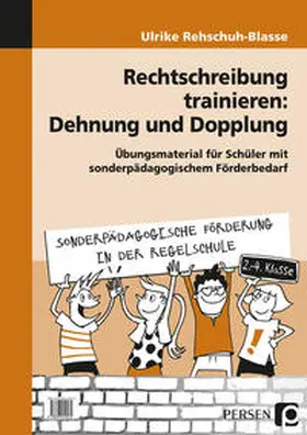 Rehschuh-Blasse |  Rechtschreibung trainieren: Dehnung und Dopplung | Loseblattwerk |  Sack Fachmedien