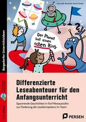 Lipke-Bauriedel / Scheler |  Differenzierte Leseabenteuer - Anfangsunterricht. Mit Download | Buch |  Sack Fachmedien