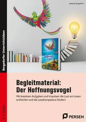 Sengelhoff |  Begleitmaterial: Der Hoffnungsvogel | Buch |  Sack Fachmedien