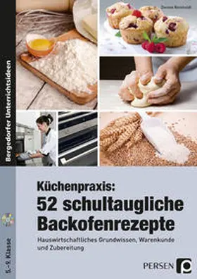 Reinholdt |  Küchenpraxis: 52 schultaugliche Backofenrezepte | Buch |  Sack Fachmedien