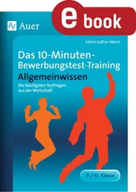 Worm | 10-Minuten-Bewerbungstest-Training Allgemeinwissen | E-Book | sack.de