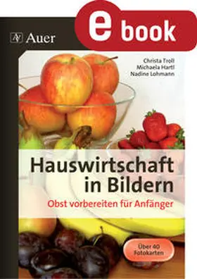 Troll / Engelhardt / Lohmann |  Hauswirtschaft in Bildern - Obst | eBook | Sack Fachmedien