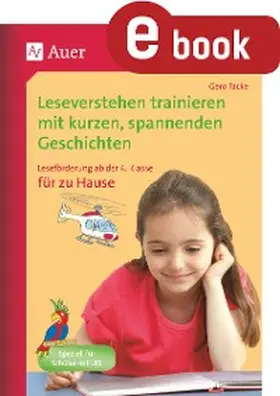 Tacke |  Leseverstehen trainieren, ab Klasse 4, zu Hause | eBook | Sack Fachmedien