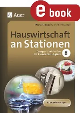 Engelhardt / Troll |  Hauswirtschaft an Stationen Klasse 8 | eBook | Sack Fachmedien