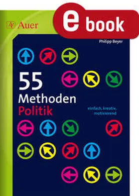 Beyer | 55 Methoden Politik | E-Book | sack.de