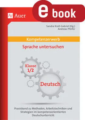 Kroll-Gabriel / Pfeifer |  Kompetenzerwerb Sprache untersuchen 1+2 | eBook | Sack Fachmedien