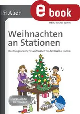Worm |  Weihnachten an Stationen 3-4 | eBook | Sack Fachmedien