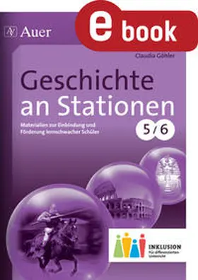Göhler |  Geschichte an Stationen 5-6 Inklusion | eBook | Sack Fachmedien