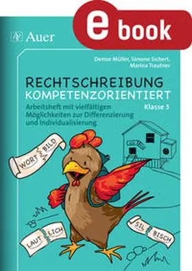 Müller / Sichert / Trautner |  Rechtschreibung kompetenzorientiert - Klasse 3 AH | eBook | Sack Fachmedien