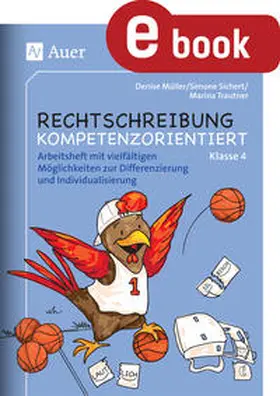 Müller / Sichert / Trautner |  Rechtschreibung kompetenzorientiert - Klasse 4 AH | eBook | Sack Fachmedien