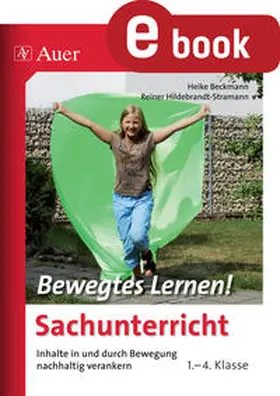 Beckmann / Hildebrandt-Stramann |  Bewegtes Lernen Sachunterricht | eBook | Sack Fachmedien