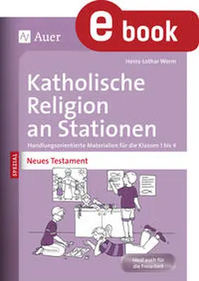 Worm |  Katholische Religion an Stationen Neues Testament | eBook | Sack Fachmedien