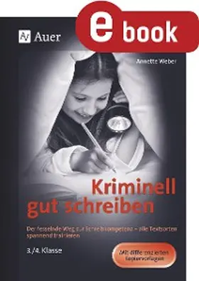 Weber |  Kriminell gut schreiben Klasse 3 und 4 | eBook | Sack Fachmedien