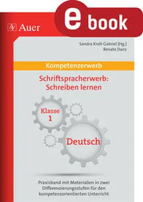 Danz / Kroll-Gabriel |  Kompetenz Schriftspracherwerb Schreiben lernen | eBook | Sack Fachmedien