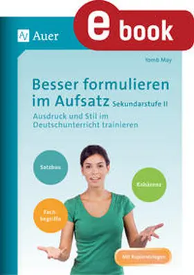 May | Besser formulieren im Aufsatz Sekundarstufe II | E-Book | sack.de