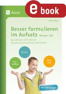 May |  Besser formulieren im Aufsatz Klassen 7-8 | eBook | Sack Fachmedien