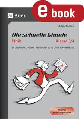 Moers |  Die schnelle Stunde Ethik Kl.3-4 | eBook | Sack Fachmedien