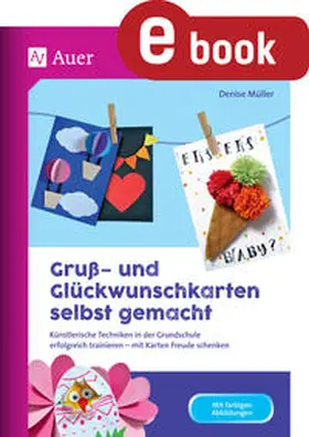Müller |  Gruß- und Glückwunschkarten selbst gemacht | eBook | Sack Fachmedien