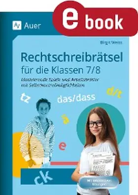 Weiss |  Rechtschreibrätsel für die Klassen 7-8 | eBook | Sack Fachmedien