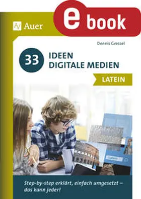 Gressel |  33 Ideen Digitale Medien Latein | eBook | Sack Fachmedien