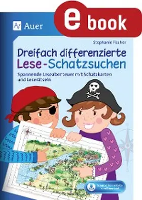 Fischer |  Dreifach differenzierte Lese-Schatzsuchen | eBook | Sack Fachmedien