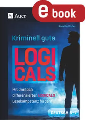 Weber |  Kriminell gute Logicals Deutsch 5-7 | eBook | Sack Fachmedien
