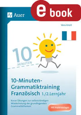 Knoll |  10-Minuten-Grammatiktraining Französisch Lj. 1-2 | eBook | Sack Fachmedien