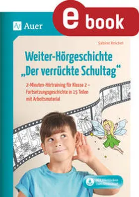 Reichel |  Weiter-Hörgeschichte Der verrückte Schultag | eBook | Sack Fachmedien